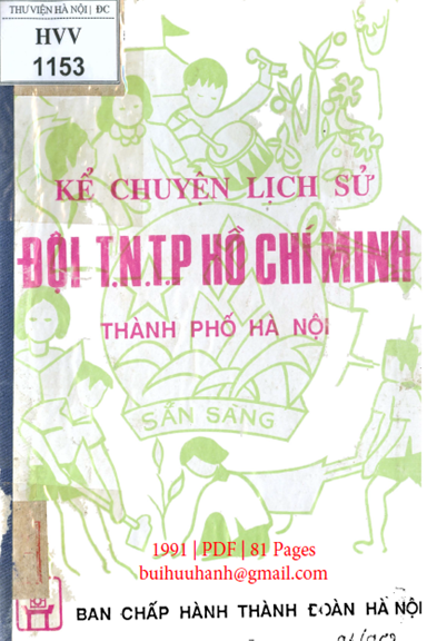 Kể Chuyện Lịch Sử Đội TNTP Hồ Chí Minh TP. Hà Nội (NXB Hà Nội 1991) - Phong Thu, 81 Trang
