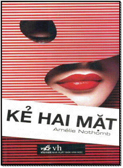 Kẻ Hai Mặt (NXB Văn Học 2010) - Amélie Nothomb, 168 Trang