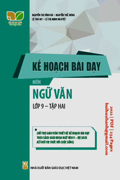 Kế Hoạch Bài Dạy Môn Ngữ Văn Lớp 9 Tập 2 (NXB Giáo Dục 2022) - Nguyễn Thị Vĩnh Hà, 234 Trang