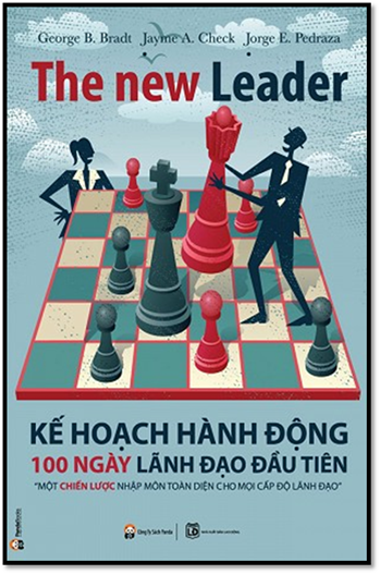 Kế Hoạch Hành Động 100 Ngày Lãnh Đạo Đầu Tiên (NXB Lao Động 2015) - George B. Bradt, 504 Trang