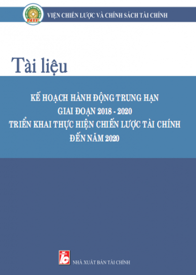 Kế Hoạch Hành Động Trung Hạn Giai Đoạn 2018-2020 Triển Khai Thực Hiện Chiến Lược Tài Chính Đến 2020