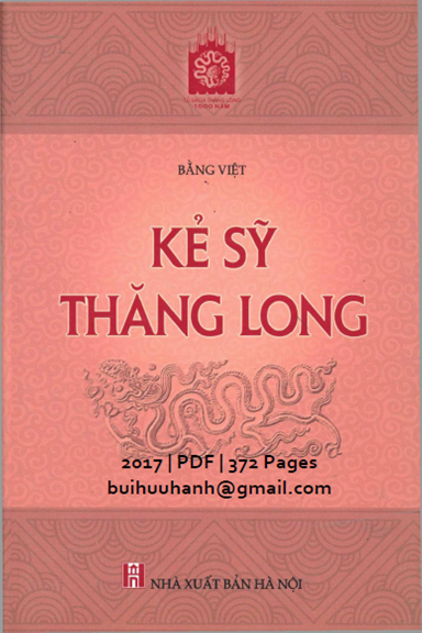 Kẻ Sỹ Thăng Long (NXB Hà Nội 2017) - Bằng Việt, 372 Trang