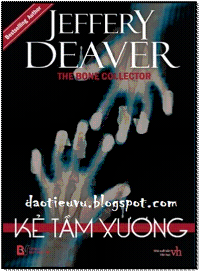 Kẻ Tầm Xương (NXB Văn Học 2015) - Jeffery Deaver, 540 Trang