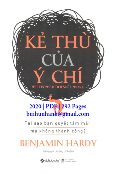 Kẻ Thù Của Ý Chí (NXB Lao Động Xã Hội 2020) - Benjamin Hardy, 292 Trang