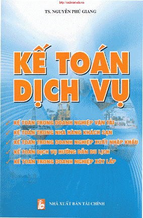 Kế Toán Dịch Vụ (NXB Tài Chính 2008) - Nguyễn Phú Giang, 408 Trang