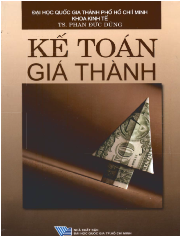 Kế Toán Giá Thành (NXB Đại Học Quốc Gia 2006) - Phan Đức Dũng, 397 Trang