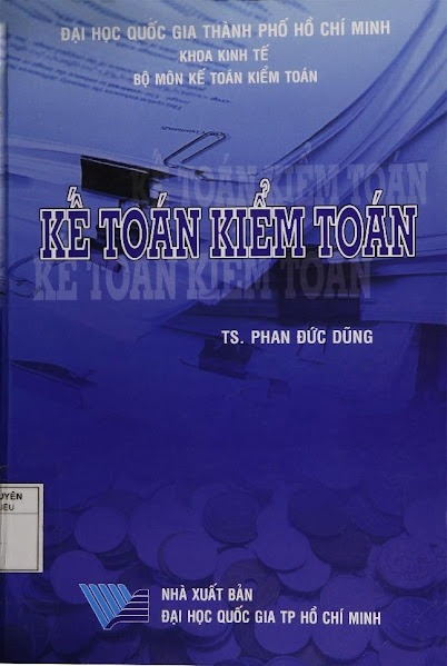 Kế Toán Kiểm Toán (NXB Đại Học Quốc Gia 2006) - Phan Đức Dũng, 461 Trang