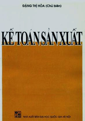 Kế Toán Sản Xuất (NXB Đại Học Quốc Gia 2005) - Đặng Thị Hòa, 153 Trang