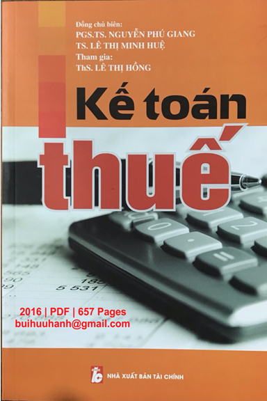 Kế Toán Thuế (NXB Tài Chính 2016) - Nguyễn Phú Giang, 657 Trang