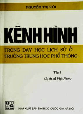 Kênh Hình Trong Dạy Học Lịch Sử Ở Trường THPT Tập 1 - Nguyễn Thị Côi, 348 Trang