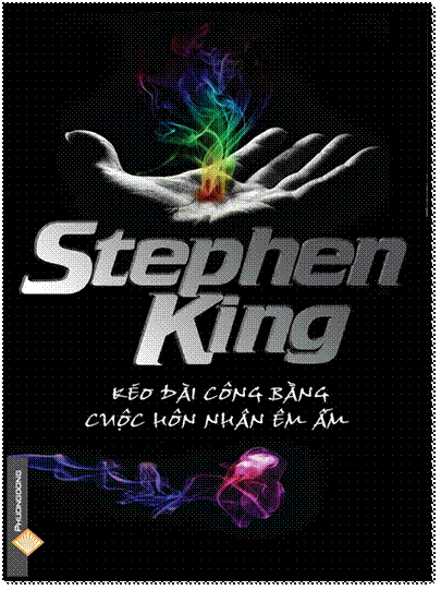 Kéo Dài Công Bằng-Cuộc Hôn Nhân Êm Ấm (NXB Phụ Nữ 2012) - Stephen King, 236 Trang