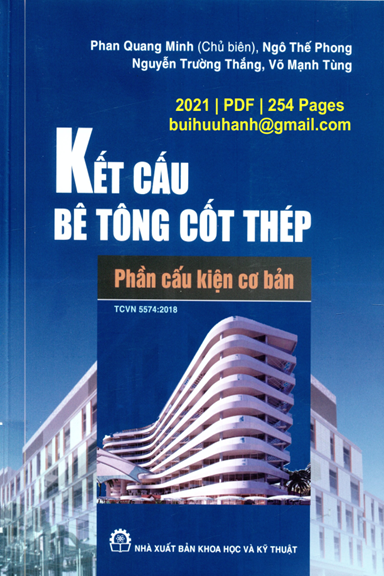Kết Cấu Bê Tông Cốt Thép-Phần Cấu Kiện Cơ Bản (NXB Khoa Học Kỹ Thuật 2021) - Phan Quang Minh, 254 Tr