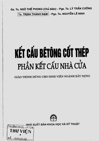Kết Cấu Bê Tông Cốt Thép-Phần Kết Cấu Nhà Cửa (NXB Khoa Học Kỹ Thuật 2008) - Ngô Thế Phong 332 Trang