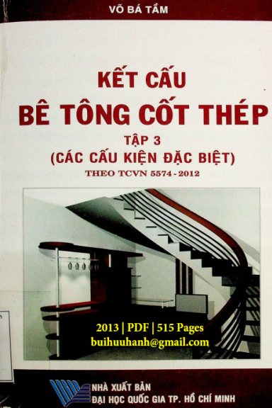 Kết Cấu Bê Tông Cốt Thép Tập 3-Các Cấu Kiện Đặc Biệt (NXB Đại Học Quốc Gia 2013) - Võ Bá Tầm