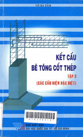 Kết Cấu Bê Tông Cốt Thép Tập 3-Cấu Kiện Đặc Biệt (NXB Đại Học Quốc Gia 2005) - Võ Bá Tầm, 329 Trang