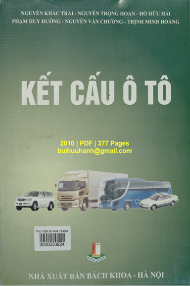 Kết Cấu Ô Tô (NXB Bách Khoa 2010) - Nguyễn Khắc Trai, 377 Trang