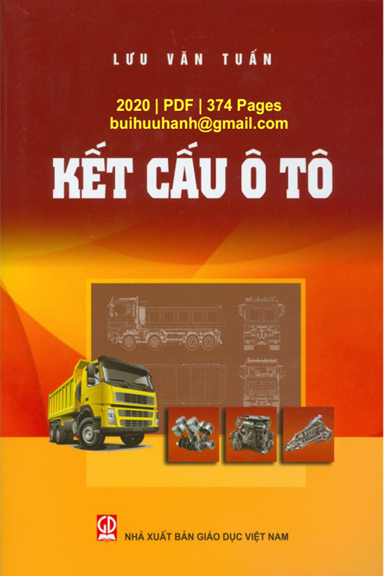 Kết Cấu Ô Tô (NXB Giáo Dục 2020) - Lưu Văn Tuấn, 374 Trang