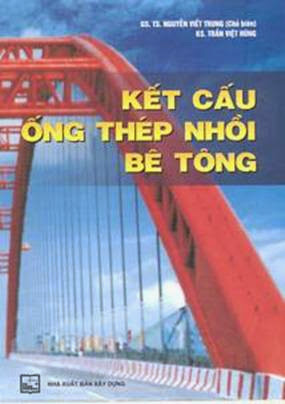 Kết Cấu Ống Thép Nhồi Bê Tông (NXB Xây Dựng 2006) - Nguyễn Viết Trung, 160 Trang