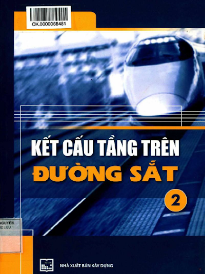 Kết Cấu Tầng Trên Đường Sắt Tập 2 (NXB Xây Dựng 2013) - Lê Văn Cử, 256 Trang