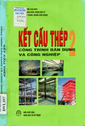 Kết Cấu Thép 2-Công Trình Dân Dụng Và Công Nghiệp (NXB Khoa Học Kỹ Thuật 1998) - Phạm Văn Hội