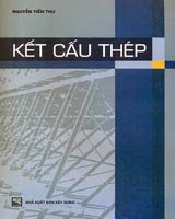 Kết Cấu Thép (NXB Xây Dựng 2010) - Nguyễn Tiến Thu, 286 Trang