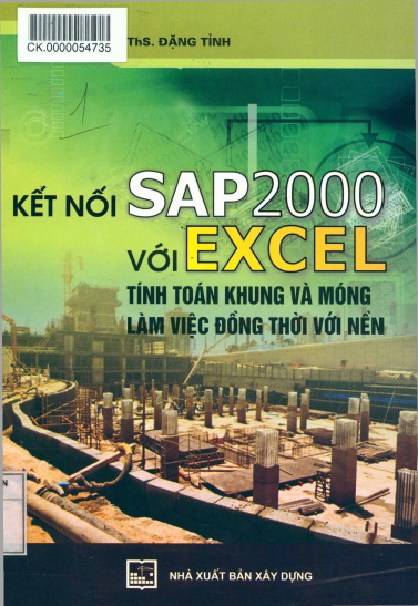 Kết Nối SAP2000 Với Excel Tính Toán Khung Và Móng Làm Việc Đồng Thời Với Nền - Đặng Tỉnh, 138 Trang