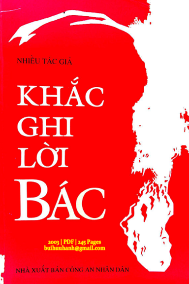 Khắc Ghi Lời Bác (NXB Công An 2003) - Bùi Tiến Mạnh, 245 Trang