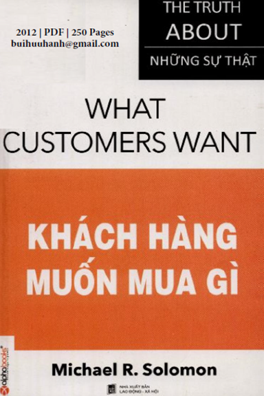 Khách Hàng Muốn Mua Gì (NXB Lao Động Xã Hội 2012) - Michael R. Solomon, 250 Trang