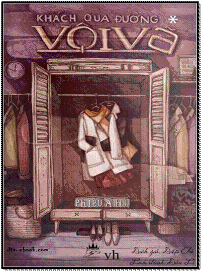 Khách Qua Đường Vội Vã-Tập 1 (NXB Văn Học 2014) - Phiêu A Hề, 472 Trang