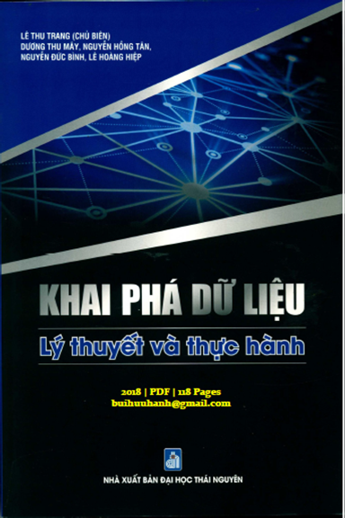 Khai Phá Dữ Liệu Lý Thuyết Và Thực Hành (NXB Đại Học Thái Nguyên 2018) - Lê Thu Trang, 118 Trang