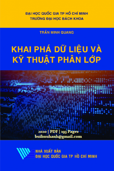 Khai Phá Dữ Liệu Và Kỹ Thuật Phân Lớp (NXB Đại Học Quốc Gia 2020) - Trần Minh Quang, 193 Trang