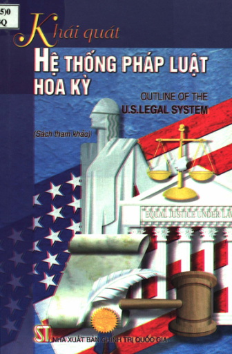 Khái Quát Hệ Thống Pháp Luật Hoa Kỳ (NXB Chính Trị 2006) - Vũ Thế Hùng, 256 Trang