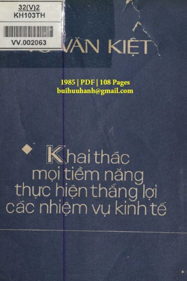 Khai Thác Mọi Tiềm Năng Thực Hiện Thắng Lợi Các Nhiệm Vụ Kinh Tế (NXB Sự Thật 1985) - Võ Văn Kiệt