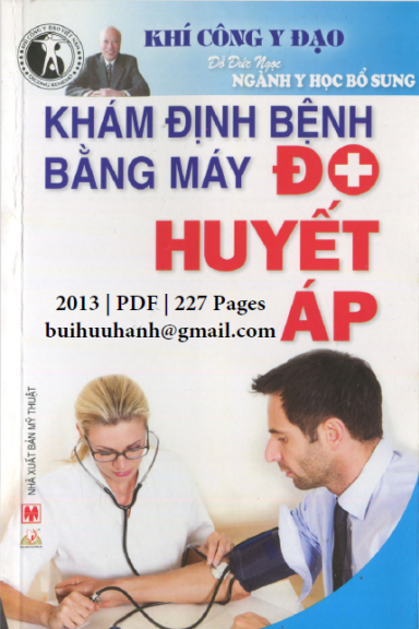 Khám Định Bệnh Bằng Máy Đo Huyết Áp (NXB Mỹ Thuật 2013) - Vương Văn Liêu, 227 Trang