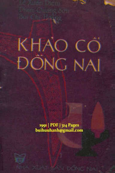 Khảo Cổ Đồng Nai Thời Tiền Sử (NXB Đồng Nai 1991) - Lê Xuân Diệm, 314 Trang