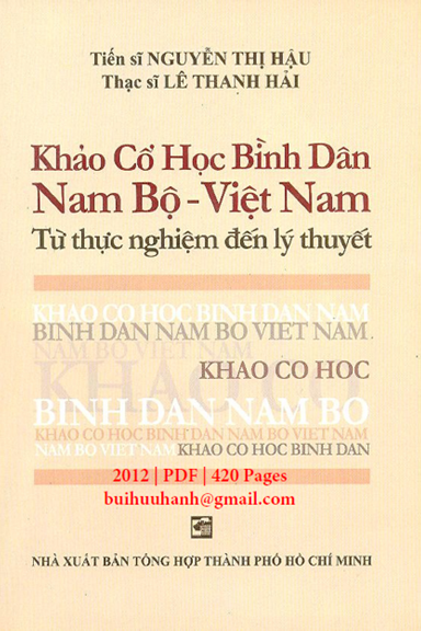 Khảo Cổ Học Bình Dân Vùng Nam Bộ Việt Nam (NXB Tổng Hợp 2012) - Nguyễn Thị Hậu, 420 Trang