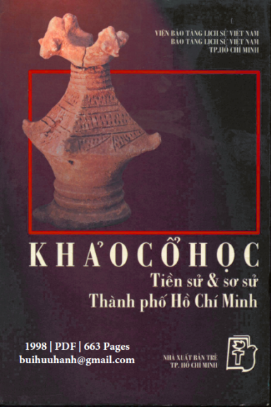 Khảo Cổ Học Tiền Sử Và Sơ Sử Thành Phố Hồ Chí Minh (NXB Trẻ 1998) - Đặng Văn Thắng, 663 Trang