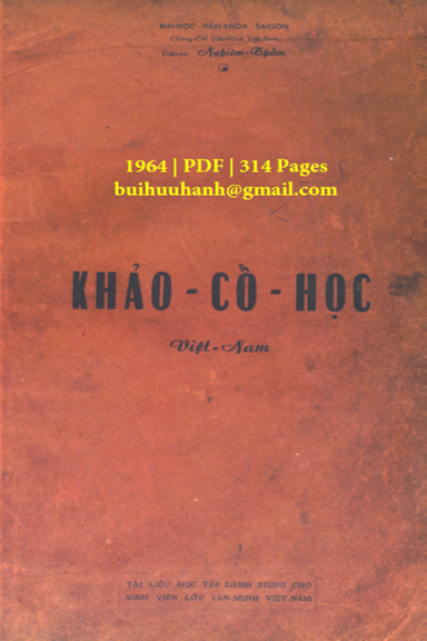 Khảo Cổ Học Việt Nam (NXB Đại Học Văn Khoa 1964) - Nghiêm Thẩm, 314 Trang