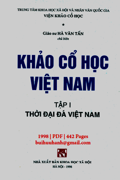 Khảo Cổ Học Việt Nam Tập 1 (NXB Khoa Học Xã Hội 1998) - Hà Văn Tấn, 442 Trang