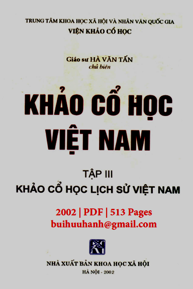 Khảo Cổ Học Việt Nam Tập 3 (NXB Khoa Học Xã Hội 2002) - Hà Văn Tấn, 513 Trang