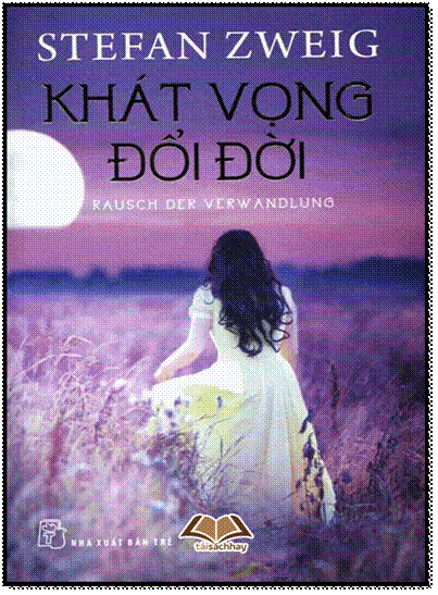 Khát Vọng Đổi Đời (NXB Trẻ 2014) - Stefan Zweig, 428 Trang
