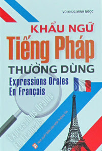 Khẩu Ngữ Tiếng Pháp Thường Dùng (NXB Văn Hóa Thông Tin 2008) - Vũ Khúc, 180 Trang
