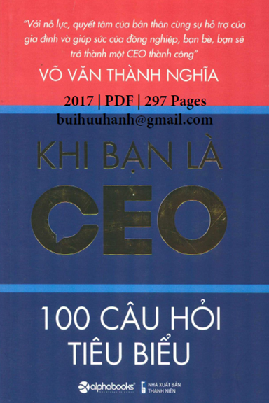 Khi Bạn Là CEO 100 Câu Hỏi Tiêu Biểu (NXB Thanh Niên 2017) - Võ Văn Thành Nghĩa, 297 Trang