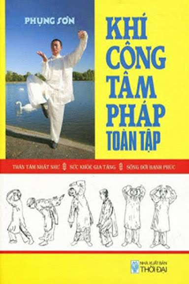 Khí Công Tâm Pháp Toàn Tập (NXB Thời Đại 2006) - Phụng Sơn, 606 Trang