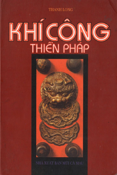 Khí Công Thiền Pháp (NXB Mũi Cà Mai 2003) - Thanh Long, 150 Trang
