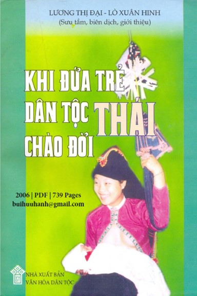 Khi Đứa Trẻ Dân Tộc Thái Chào Đời (NXB Văn Hóa Dân Tộc 2006) - Lương Thị Đại, 739 Trang