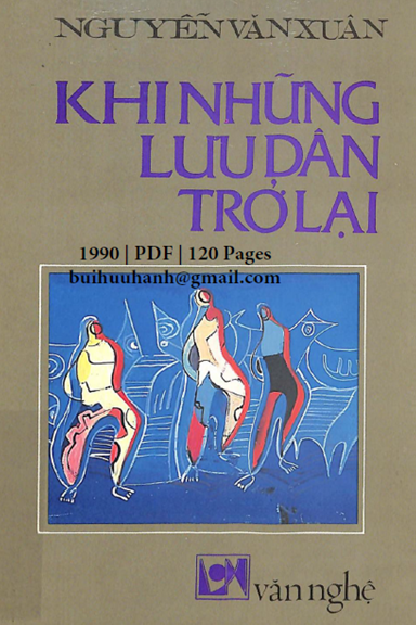 Khi Những Lưu Dân Trở Lại (NXB Văn Nghệ 1990) - Nguyễn Văn Xuân, 120 Trang
