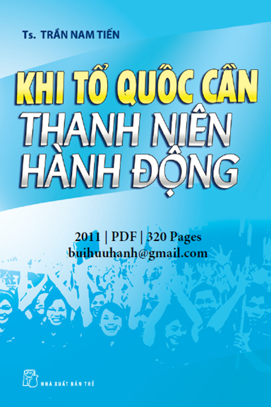 Khi Tổ Quốc Cần Thanh Niên Hành Động (NXB Trẻ 2011) - Trần Nam Tiến, 320 Trang