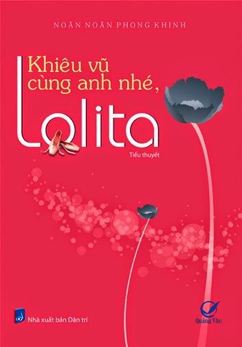 Khiêu Vũ Cùng Anh Nhé, Lolita (NXB Văn Học 2011) - Noãn Noãn Phong Khinh, 481 Trang