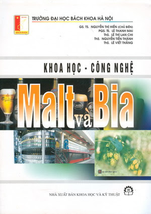 Khoa Học Công Nghệ Malt Và Bia (NXB Khoa Học Kỹ Thuật 2007) - Nguyễn Thị Hiền, 412 Trang